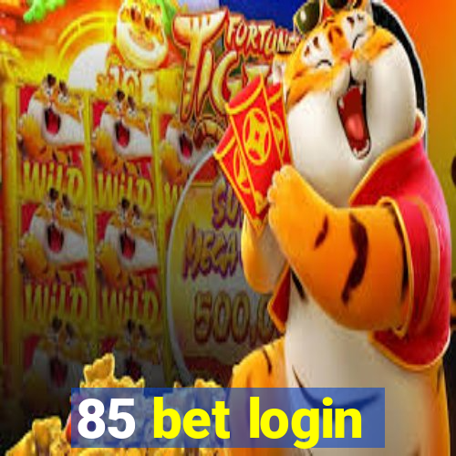 85 bet login